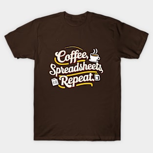 Coffee Spreadsheets Repeat  |  Accountant  |  Coffee Lover gifts T-Shirt